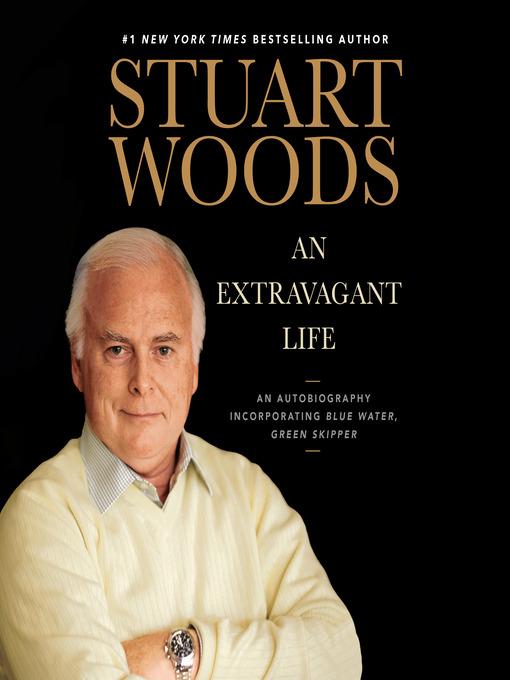 Title details for An Extravagant Life by Stuart Woods - Wait list